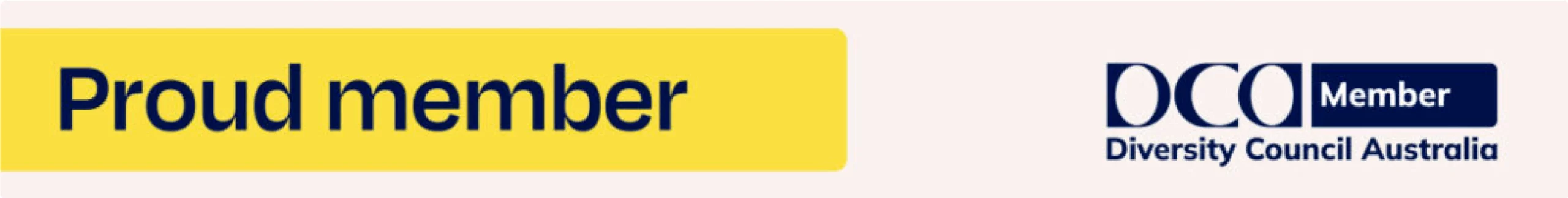 A yellow box with the words "Proud member" next to the Diversity Council Australia logo and the word "Member" on a blue background.